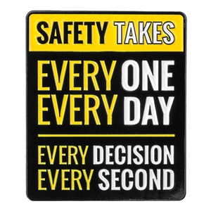 PIN - SAFETY TAKES EVERYONE